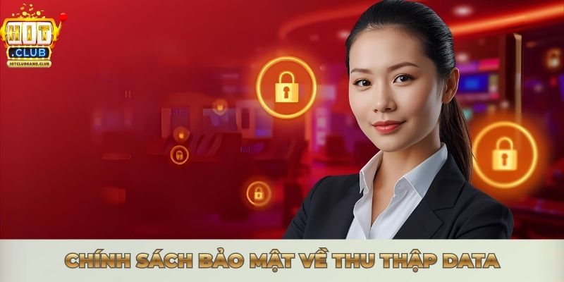 Chính sách bảo mật về thu thập data