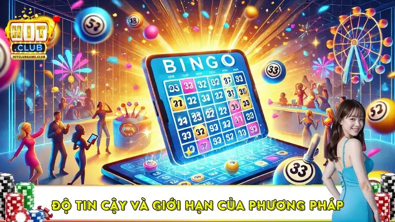 Độ tin cậy và giới hạn của phương pháp Độ tin cậy và giới hạn của phương pháp