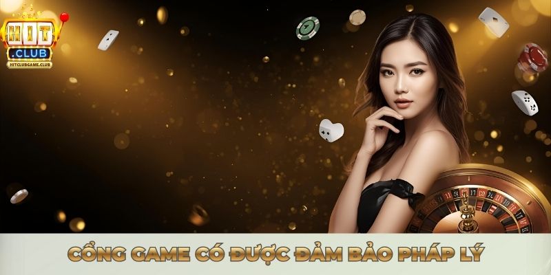 Cổng game có được đảm bảo pháp lý