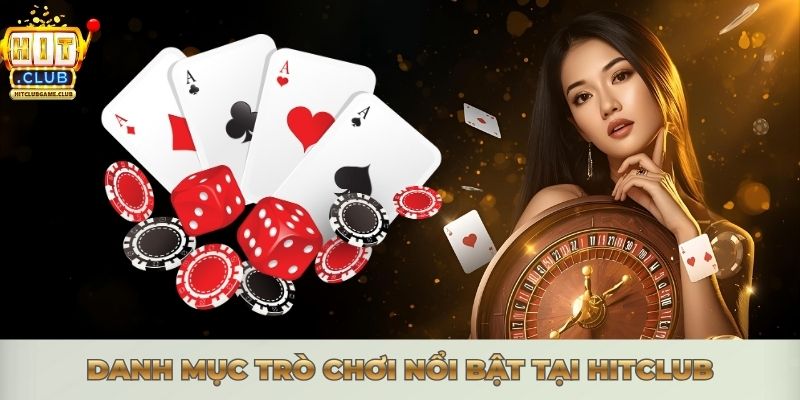 Danh mục trò chơi nổi bật tại Hitclub