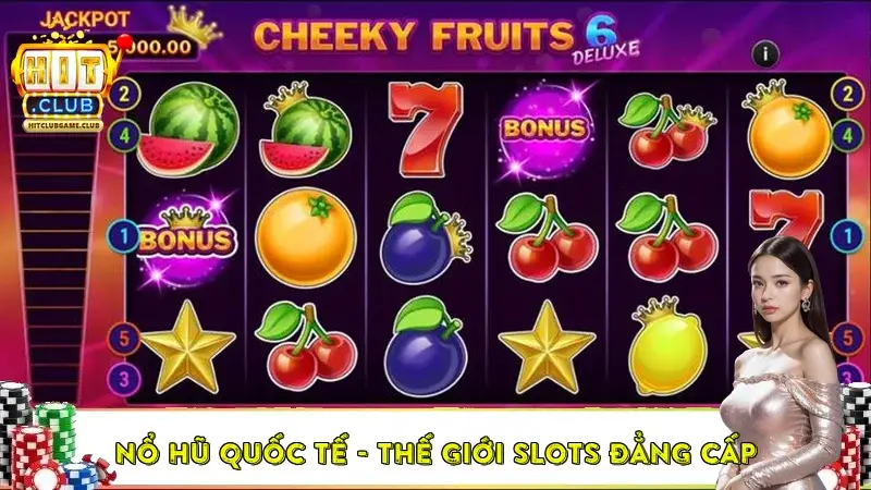 Nổ Hũ Quốc Tế - Thế Giới Slots Đẳng Cấp Nổ Hũ Quốc Tế - Thế Giới Slots Đẳng Cấp